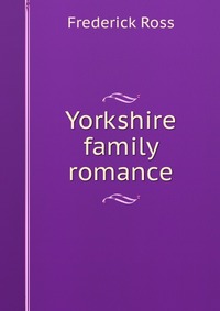 Yorkshire family romance