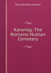 Karanog: The Romano-Nubian Cemetery