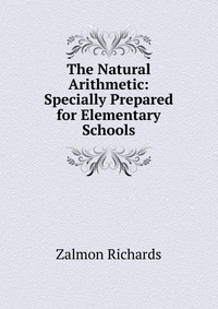 The Natural Arithmetic: Specially Prepared for Elementary Schools