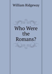 Who Were the Romans?