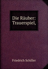 Die Rauber: Trauerspiel