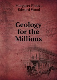 Geology for the Millions