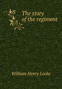 The story of the regiment