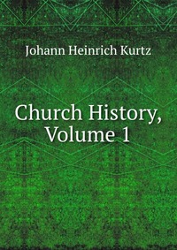 Church History, Volume 1