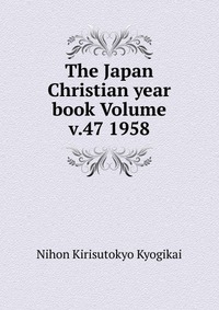 The Japan Christian year book Volume v.47 1958