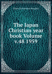 The Japan Christian year book Volume v.48 1959