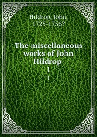 The miscellaneous works of John Hildrop