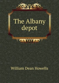 The Albany depot