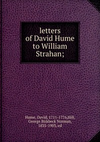 letters of David Hume to William Strahan;