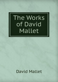 The Works of David Mallet