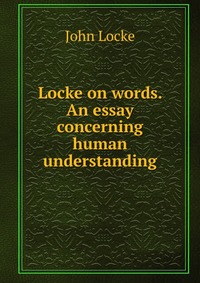 Locke on words. An essay concerning human understanding