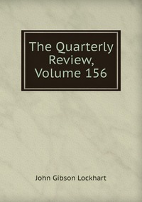 The Quarterly Review, Volume 156