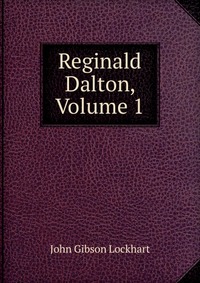 Reginald Dalton, Volume 1