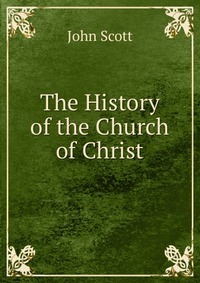 The History of the Church of Christ