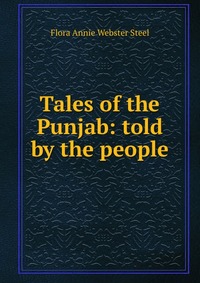 Tales of the Punjab: told by the people