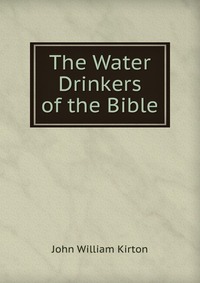 The Water Drinkers of the Bible