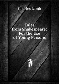 Tales from Shakespeare: For the Use of Young Persons