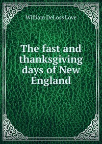 The fast and thanksgiving days of New England