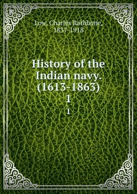 History of the Indian navy. (1613-1863)