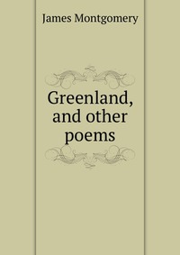 Greenland, and other poems