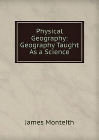 Physical Geography: Geography Taught As a Science