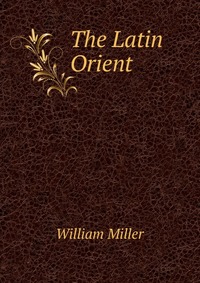 The Latin Orient