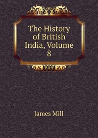 The History of British India, Volume 8