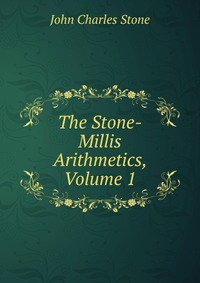 The Stone-Millis Arithmetics, Volume 1