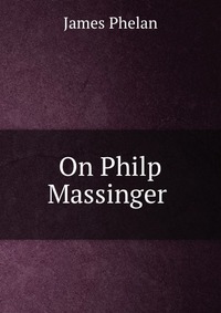 On Philp Massinger