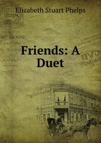 Friends: A Duet