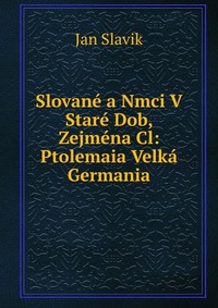 Slovane a Nmci V Stare Dob, Zejmena Cl: Ptolemaia Velka Germania