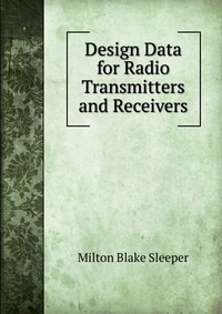 Design Data for Radio Transmitters and Receivers