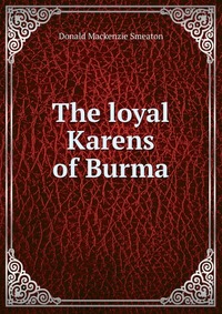 The loyal Karens of Burma