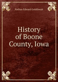 History of Boone County, Iowa