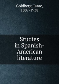 Studies in Spanish-American literature