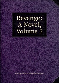 Revenge: A Novel, Volume 3