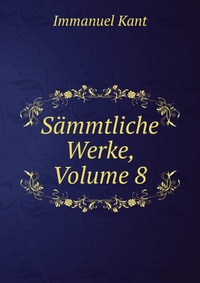 Sammtliche Werke, Volume 8