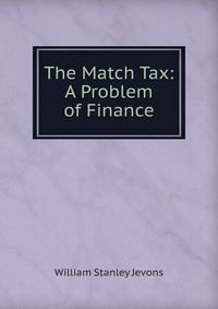 The Match Tax: A Problem of Finance