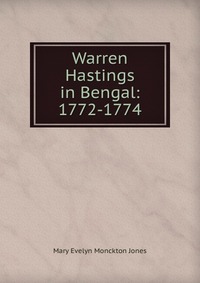 Warren Hastings in Bengal: 1772-1774