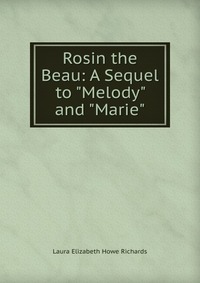 Rosin the Beau: A Sequel to 