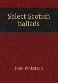 Select Scotish ballads