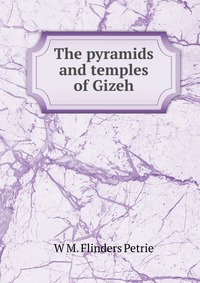 The pyramids and temples of Gizeh