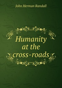 Humanity at the cross-roads