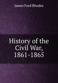 History of the Civil War, 1861-1865