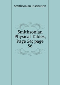 Smithsonian Physical Tables, Page 54; page 56