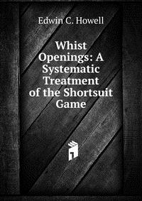 Whist Openings: A Systematic Treatment of the Shortsuit Game