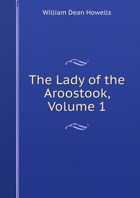 The Lady of the Aroostook, Volume 1