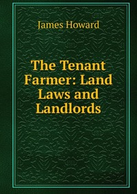 The Tenant Farmer: Land Laws and Landlords