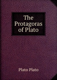 The Protagoras of Plato