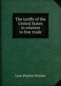 The tariffs of the United States in relation to free trade